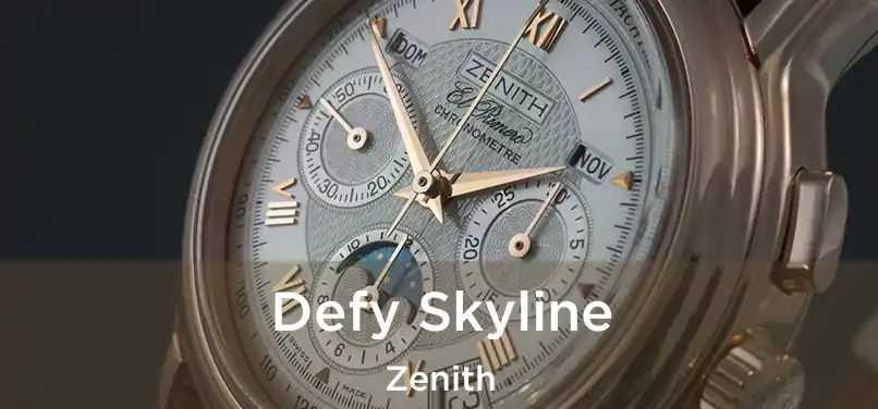  Defy Skyline Zenith
