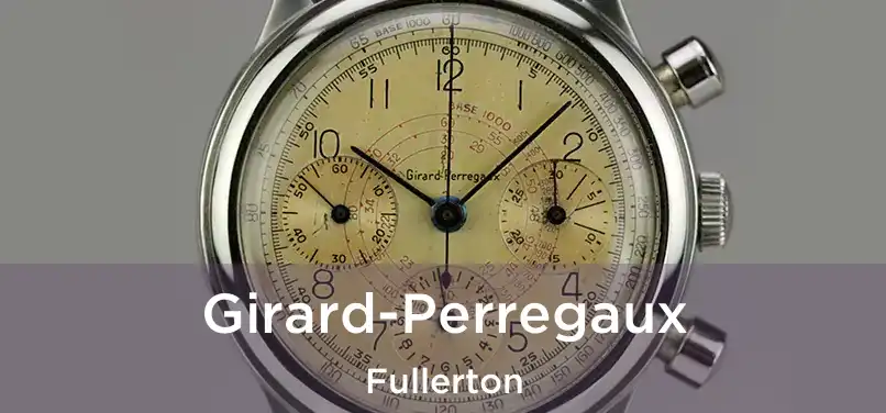  Girard-Perregaux Fullerton