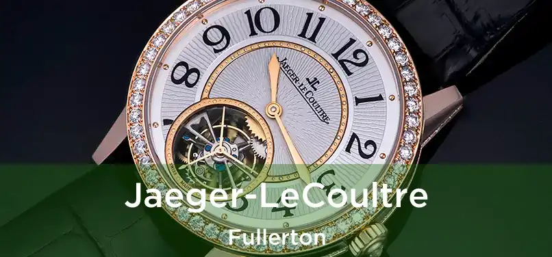  Jaeger-LeCoultre Fullerton