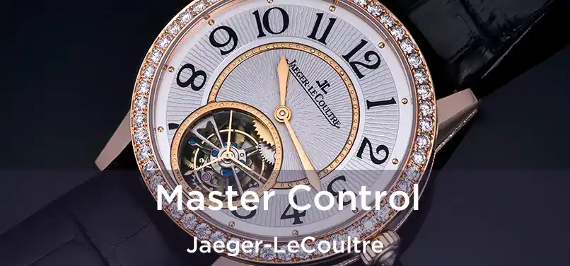  Master Control Jaeger-LeCoultre