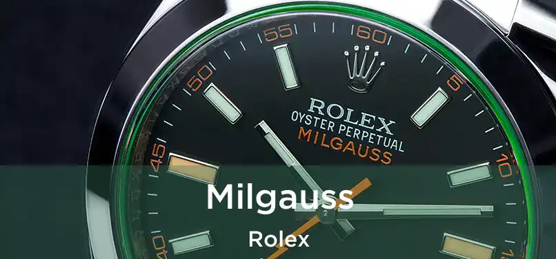  Milgauss Rolex
