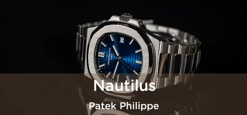  Nautilus Patek Philippe