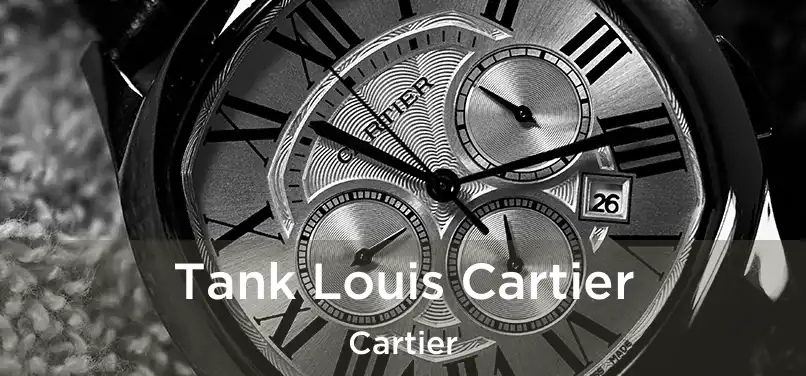  Tank Louis Cartier Cartier