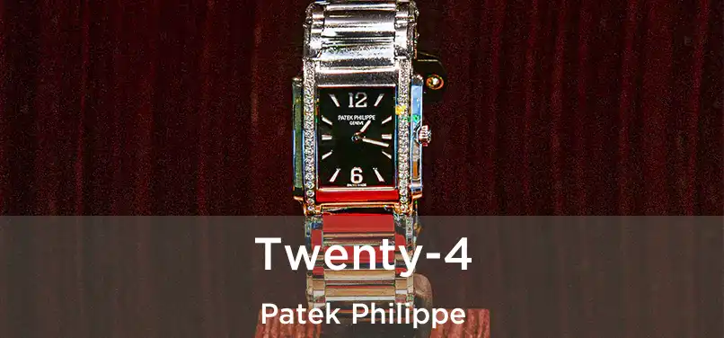  Twenty-4 Patek Philippe