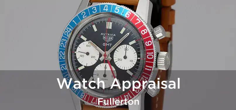  Watch Appraisal Fullerton